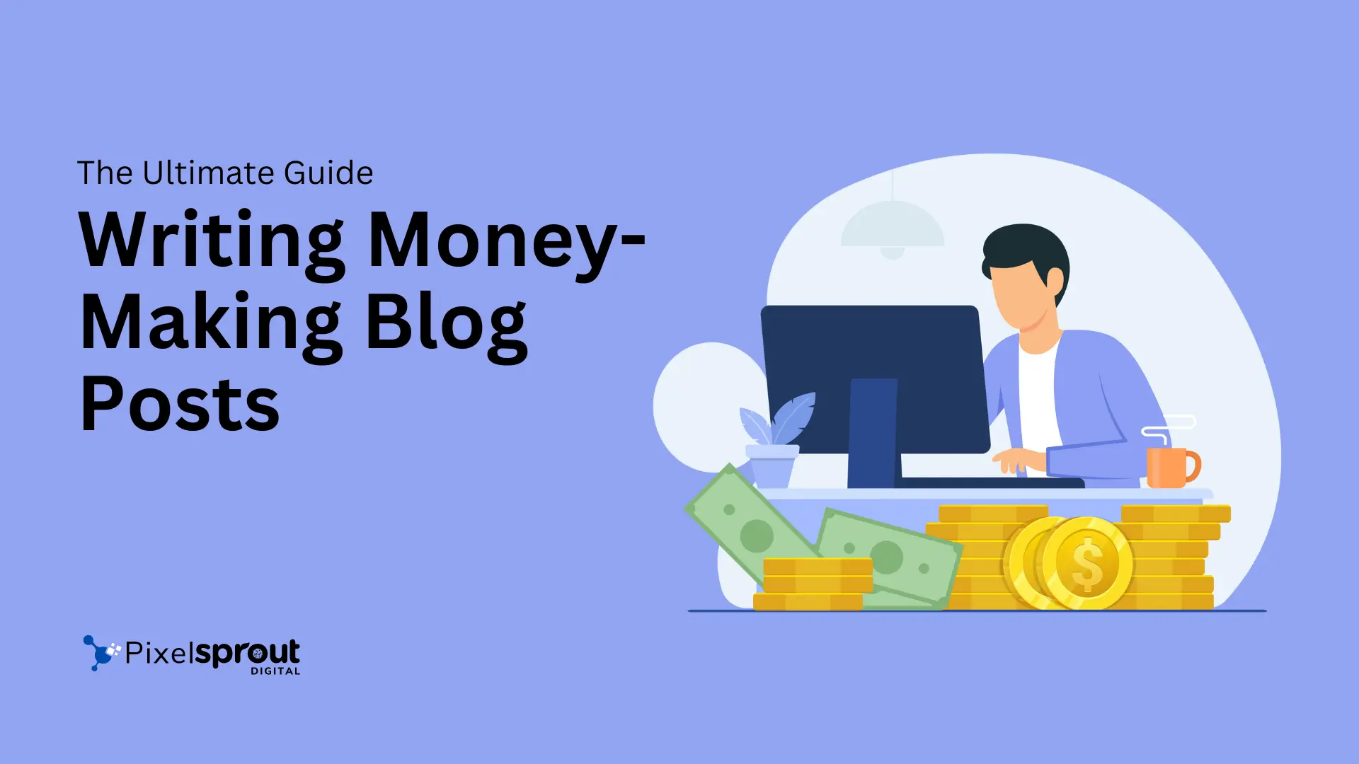 Writing Money-Making Blog Posts