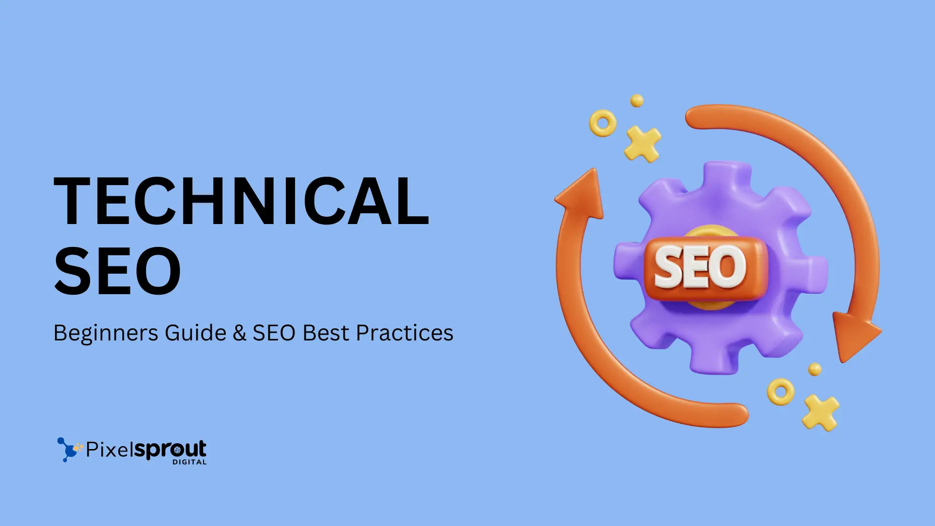 What Is Technical SEO? Beginners Guide & SEO Best Practices